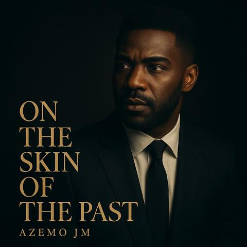 On the Skin of the Past