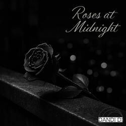 Roses at Midnight
