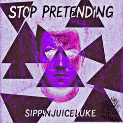 Stop Pretending