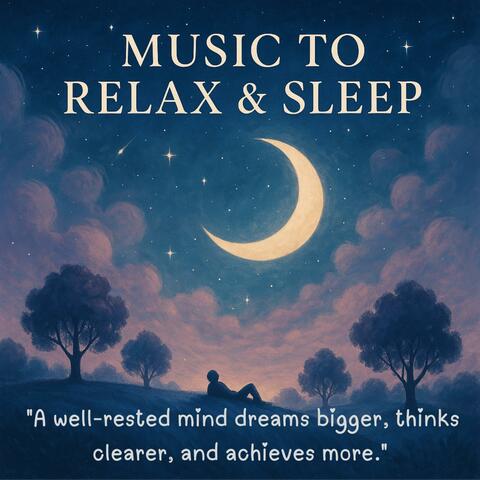 Music to Relax & Sleep