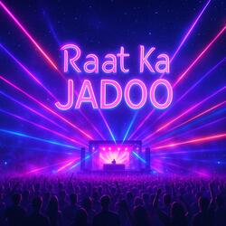 Raat Ka Jadoo