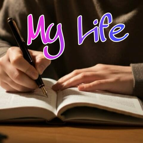 My Life
