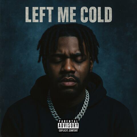 Left Me Cold