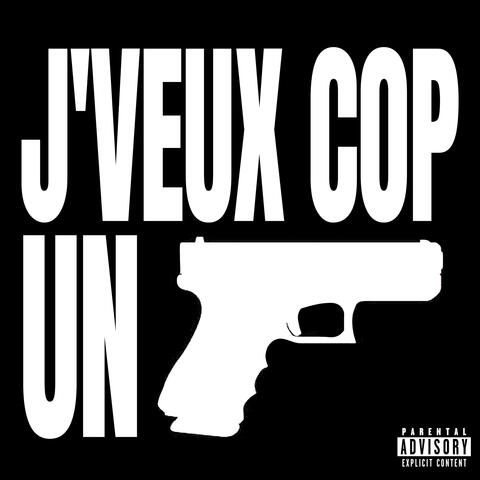 J'VEUX COP UN GLOCK