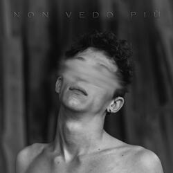 Non vedo più