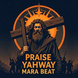 PRAISE YAHWEH MARA BEAT