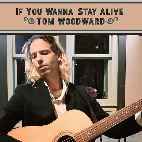 If You Wanna Stay Alive