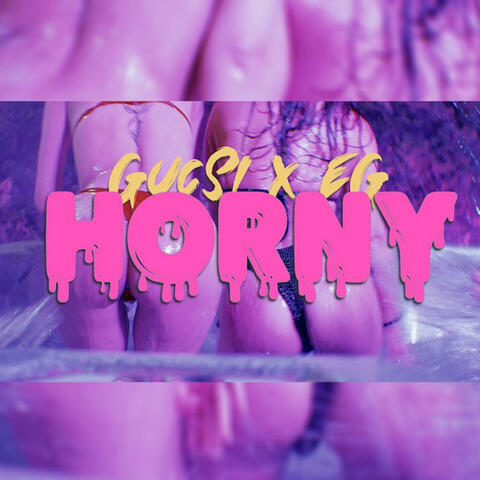 Horny (feat. GUCSI)