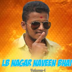 LB NAGAR NAVEEN BHAI VOLUME-1
