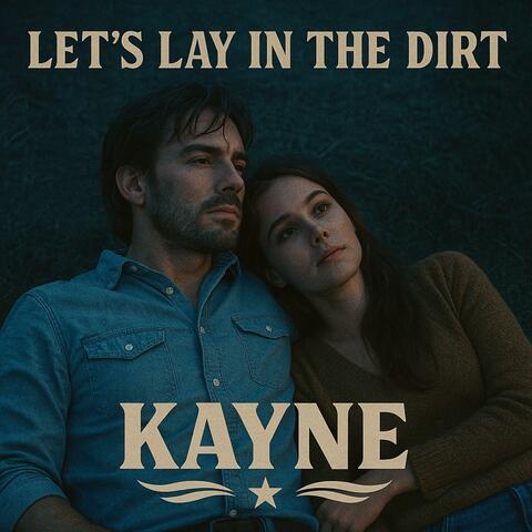 Let's Lay In The Dirt (feat. Tom Pearman - Lyricist)