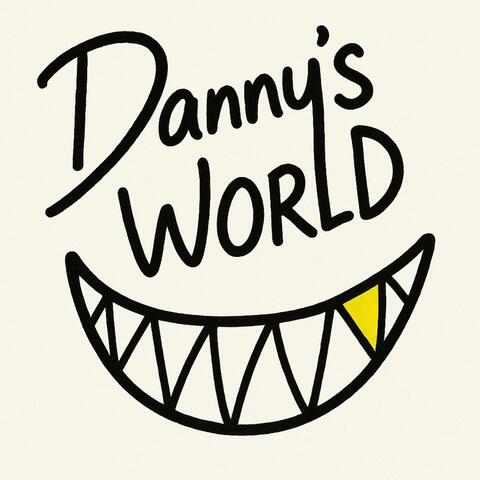 DANNY'S WORLD