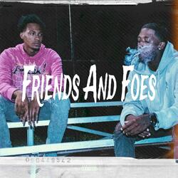 Friends And Foes (feat. KStandout)