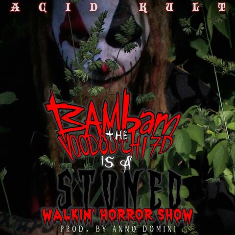 Stoned Walkin' Horror Show