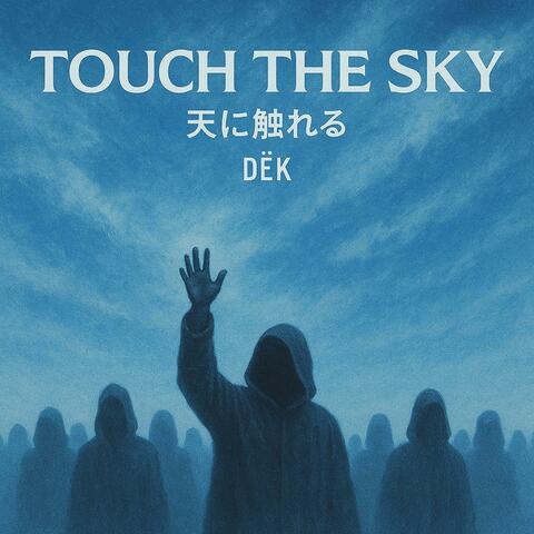 Touch The Sky