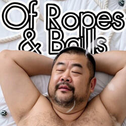 Of Ropes & Balls