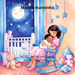 Mámo maminko, moderní pop ukolébavka