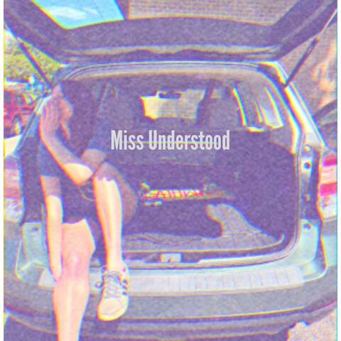 Miss Understood