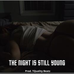 The Night Is Still Young (Trapsoul x R&B)