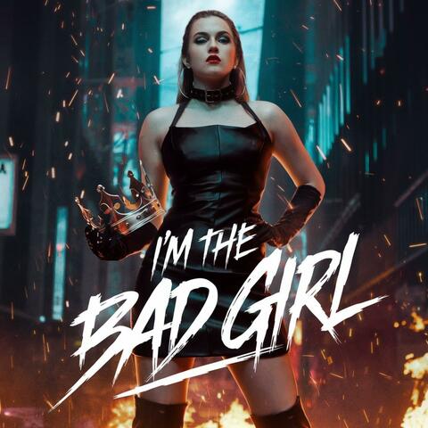 I'M The Bad Girl