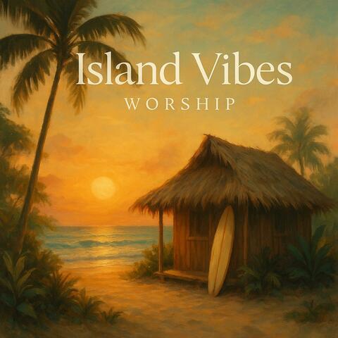 Island Vibes Worship