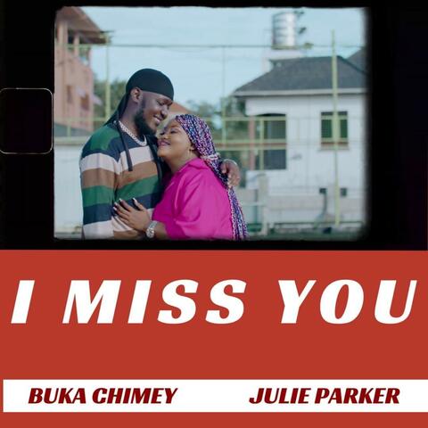 I miss you (feat. Buka Chimey)