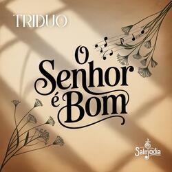 O Senhor é Bom (Salmo 135) (feat. TRIDUO)
