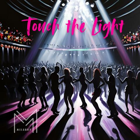Touch The Light