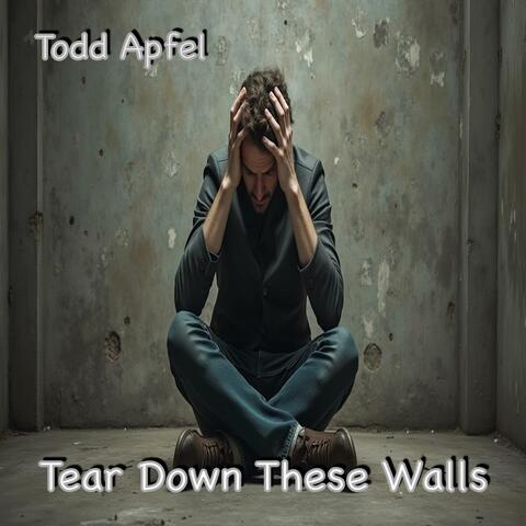 Tear Down These Walls
