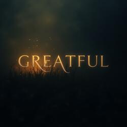 GREATFUL