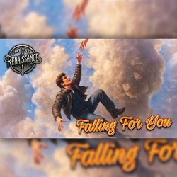 Falling For You