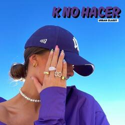 K No Hacer