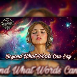 Beyond What Words Can Say