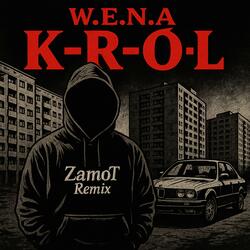 WENA · K-R-Ó-L (ZamoT Remix)