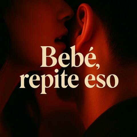 Bebé, Repite Eso