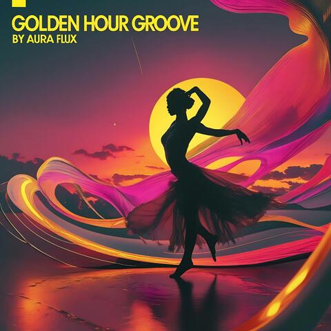 Golden Hour Groove