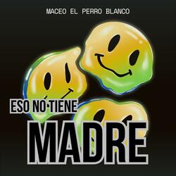 eso no tiene madre