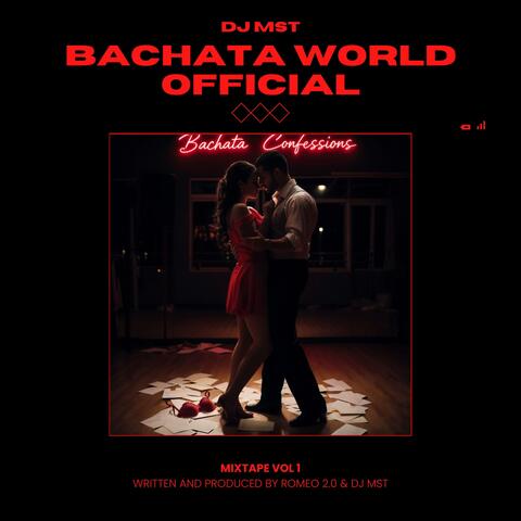 Bachata World Official Presents: Bachata Confessions, Vol. 1