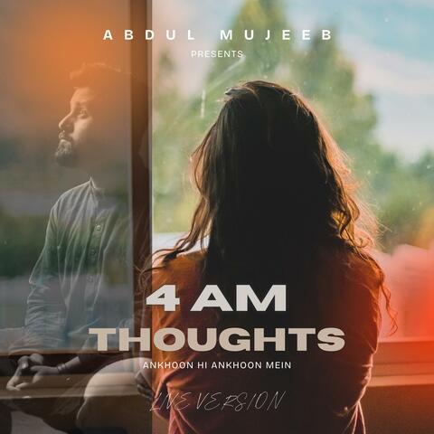 4 am Thoughts (Ankhon Hi Ankhon Mein)