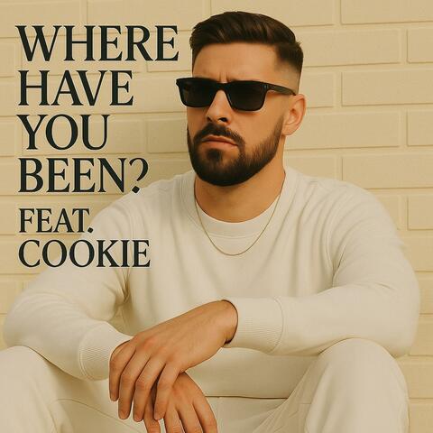 Where Have You Been?