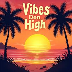 Vibes Don High