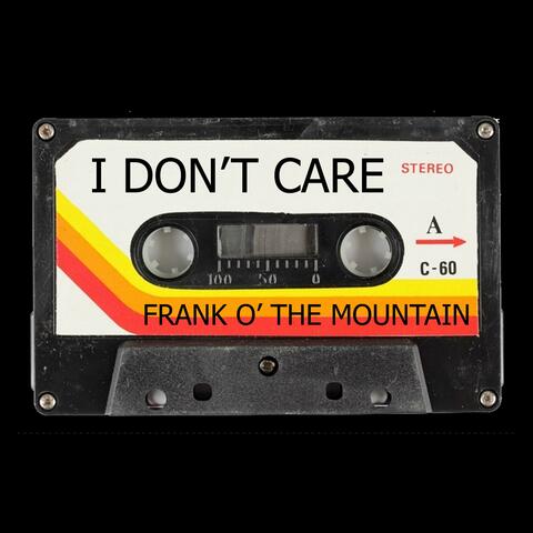 I Don't Care