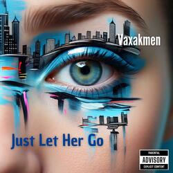 Just Let Her Go