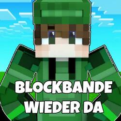 Blockbande Wieder da