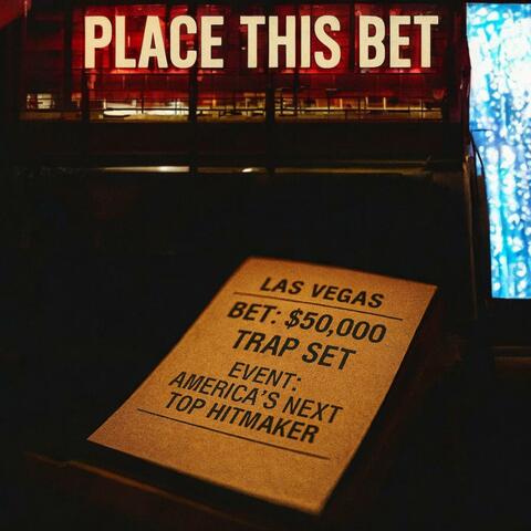 Place This Bet.