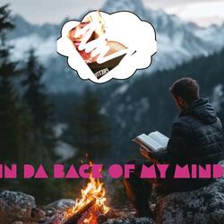 In da back of my mind