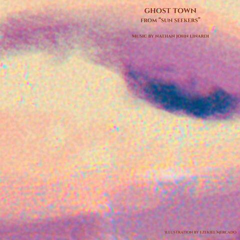 Ghost Town (from Sun Seekers: Original Animation Pilot Soundtrack)