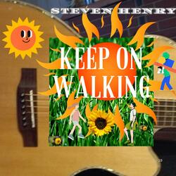 Keep On Walking