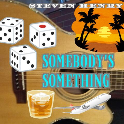 Somebody's Something