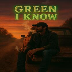 Green I Know