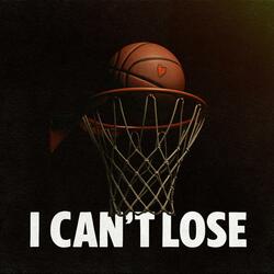 I Can't Lose